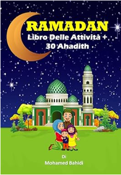 Ramadan - Libro Delle Attività + 30 Ahadith: Attività di Ramadan