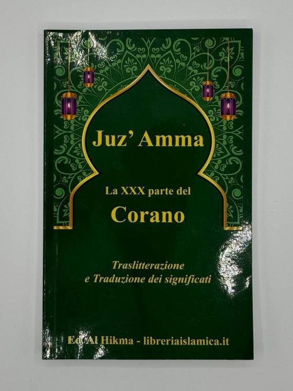 Juz’ Amma (XXX parte del Corano) testo arabo, traduzione e traslitterazione