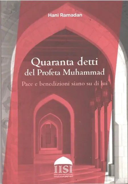 Quaranta detti (scelti e commentati da Hani Ramadan